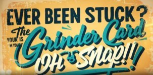 Ever Been Stuck The Grinder Card is Your Oh Snap Moment Solver.jpg